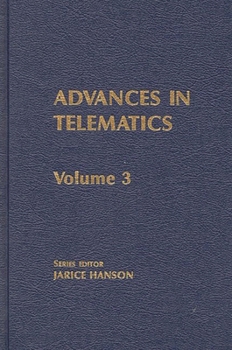 Hardcover Advances in Telematics, Volume 3: Emerging Information Technologies Book