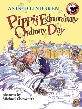Pippi's Extraordinary Ordinary Day (Lindgren, Astrid, Pippi Longstocking Storybook.) - Book  of the Pippi Långstrump