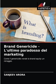 Paperback Brand Genericide - L'ultimo paradosso del marketing [Italian] Book