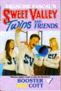 Booster Boycott - Book #52 of the Sweet Valley Twins