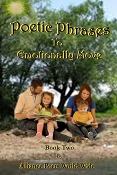 Paperback Poetic Phrases To Emotionally Move Book Two Book