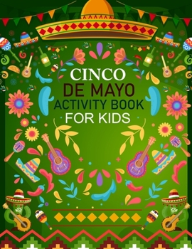 Paperback Cinco De Mayo Activity Book For Kids: Cinco De Mayo Adult Coloring Book