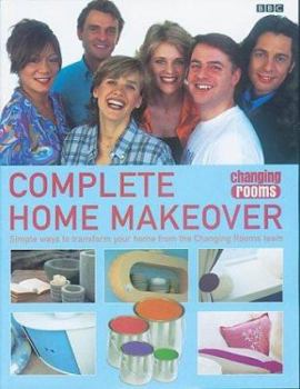 Hardcover Complete Home Makeover (Changing Rooms) Book