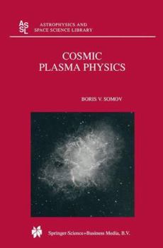 Hardcover Cosmic Plasma Physics Book