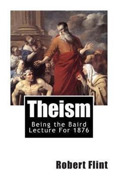 Paperback Theism: Being the Baird Lecture For 1876 Book