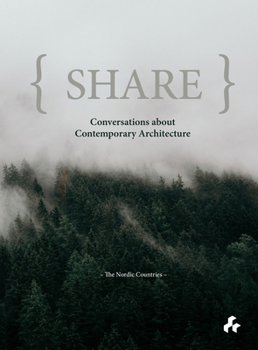 Hardcover Share: Conversations about Contemporary Architecture: The Nordic Countries Book