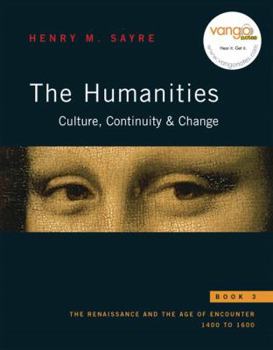 Paperback The Humanities: Culture, Continuity and Change: Book 3: The Renaissance and the Age of Encounter: 1400 to 1600 Book
