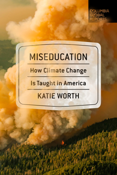 Paperback Miseducation: How Climate Change Is Taught in America Book