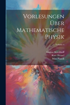 Paperback Vorlesungen Über Mathematische Physik; Volume 4 [German] Book