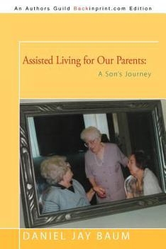 Paperback Assisted Living for Our Parents: A Son's Journey Book