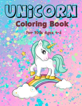 Unicorn Coloring Book for Kids Ages 4-8: A Fantasy Coloring Book with Magical Unicorns, Beautiful Flowers, and Relaxing Fantasy Scenes