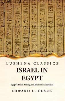 Paperback Israel in Egypt Egypt's Place Among the Ancient Monarchies Book