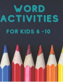 Paperback Word Activities for Kids 6 - 10 Book