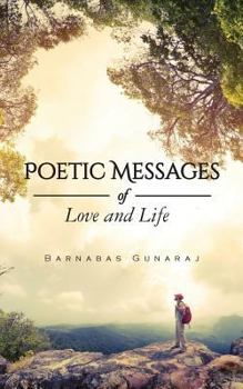 Paperback Poetic Messages: of Love and Life Book