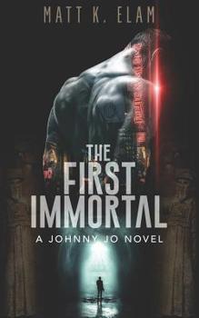 Paperback The First Immortal: A Johnny Jo Novel Book