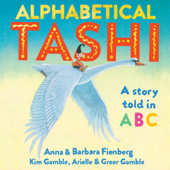 Hardcover Alphabetical Tashi: A Story Told in ABC Book