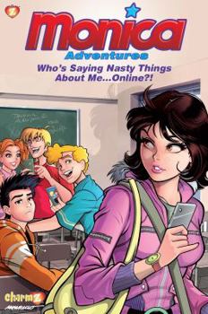 Hardcover Monica Adventures #3: Who's Saying Nasty Things about Me...Online?! Book