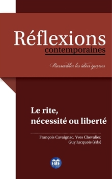 Le rite, nécessité ou liberté ? (Réflexions Contemporaines) (French Edition)