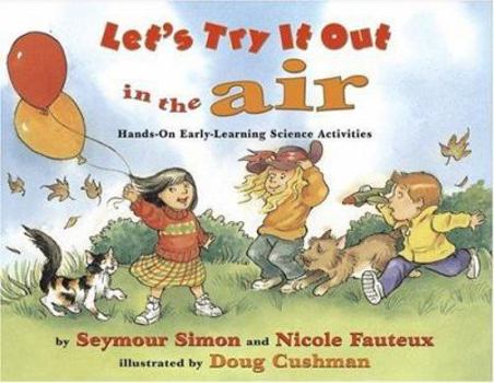 Let's Try It Out in the Air: Hands-On Early-Learning Science Activities - Book  of the Let's Try It Out