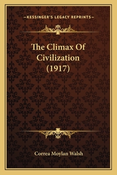 Paperback The Climax Of Civilization (1917) Book