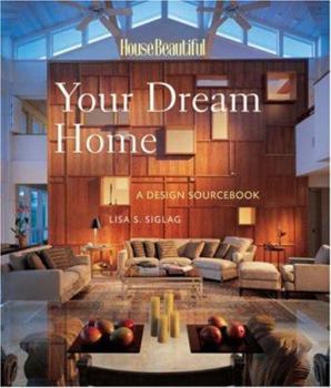 Hardcover Your Dream Home: A Design Sourcebook Book