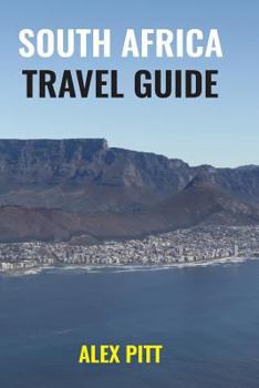 Paperback South Africa Travel Guide: How and When to Travel, Wildlife, Accommodation, Eating and Drinking, Activities, Health, All Regions and South Africa Book