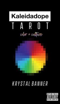 Kaleidadope Tarot : A Dope Deck