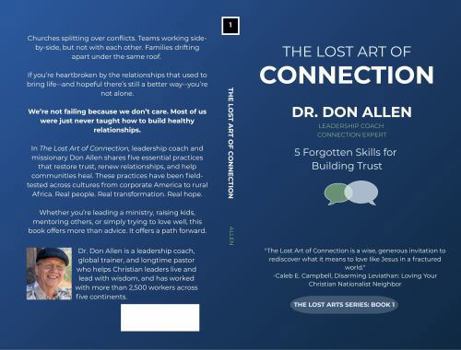 Paperback The Lost Art of Connection: 5 Forgotten Skills for Building Trust (The Lost Arts) Book