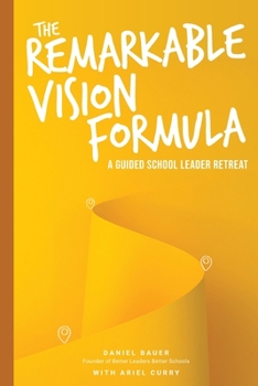 Paperback The Remarkable Vision Formula: A Guided School Leader Retreat Book