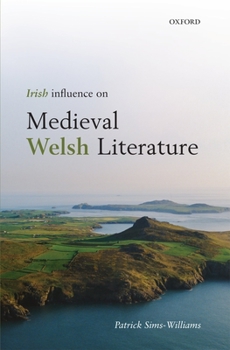 Hardcover Irish Influence on Medieval Welsh Literature Book