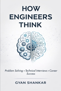 Paperback How Engineers Think: Problem Solving, Technical Interview Skills, and Career Success for Engineers Book