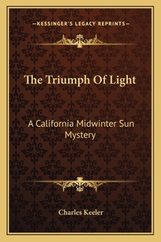 Paperback The Triumph Of Light: A California Midwinter Sun Mystery Book