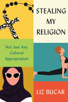 Hardcover Stealing My Religion: Not Just Any Cultural Appropriation Book