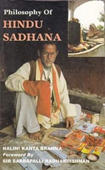 Philosophy of Hindu Sadhana