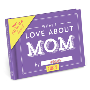 Misc. What I Love about Mom Fill in the Love Book