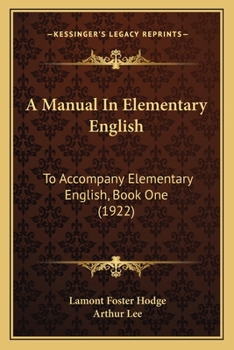 Paperback A Manual In Elementary English: To Accompany Elementary English, Book One (1922) Book