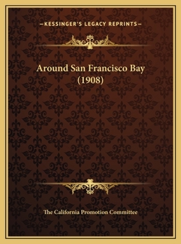 Hardcover Around San Francisco Bay (1908) Book