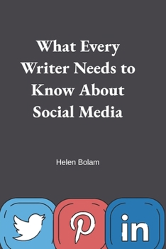 What Every Writer Needs to Know About Social Media