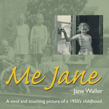 Me Jane: A Vivid and Touching Picture of a 1950S Childhood