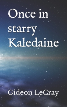 Paperback Once in starry Kaledaine Book