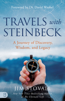 Travels with Steinbeck: A Journey of Discovery, Wisdom, and Legacy