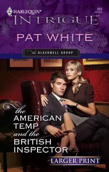 The American Temp And The British Inspector (Larger Print Harlequin Intrigue Series: the Blackwell Group) - Book #1 of the Blackwell Group