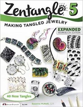 Paperback Zentangle 5, Expanded Workbook Edition: Making Tangled Jewelry Book