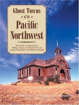 Paperback Ghost Towns of the Pacific Northwest Book