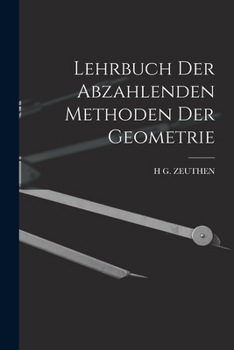 Paperback Lehrbuch Der Abzahlenden Methoden Der Geometrie [German] Book