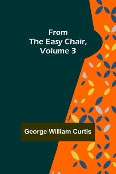 From the Easy Chair: Third Series