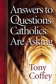 Paperback Answers to Questions Catholics Are Asking Book