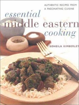 Paperback Essential Middle Eastern Cooking: Authentic Recipes from an Intriguing Cuisine Book