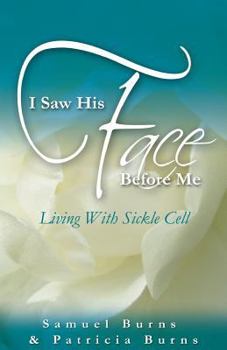 Paperback I Saw His Face Before Me - Living with Sickle Cell Anemia Book