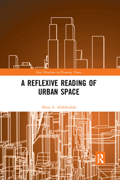 Paperback A Reflexive Reading of Urban Space Book